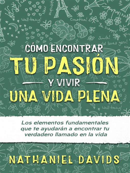 Cover image for Cómo Encontrar tu Pasión y Vivir una Vida Plena